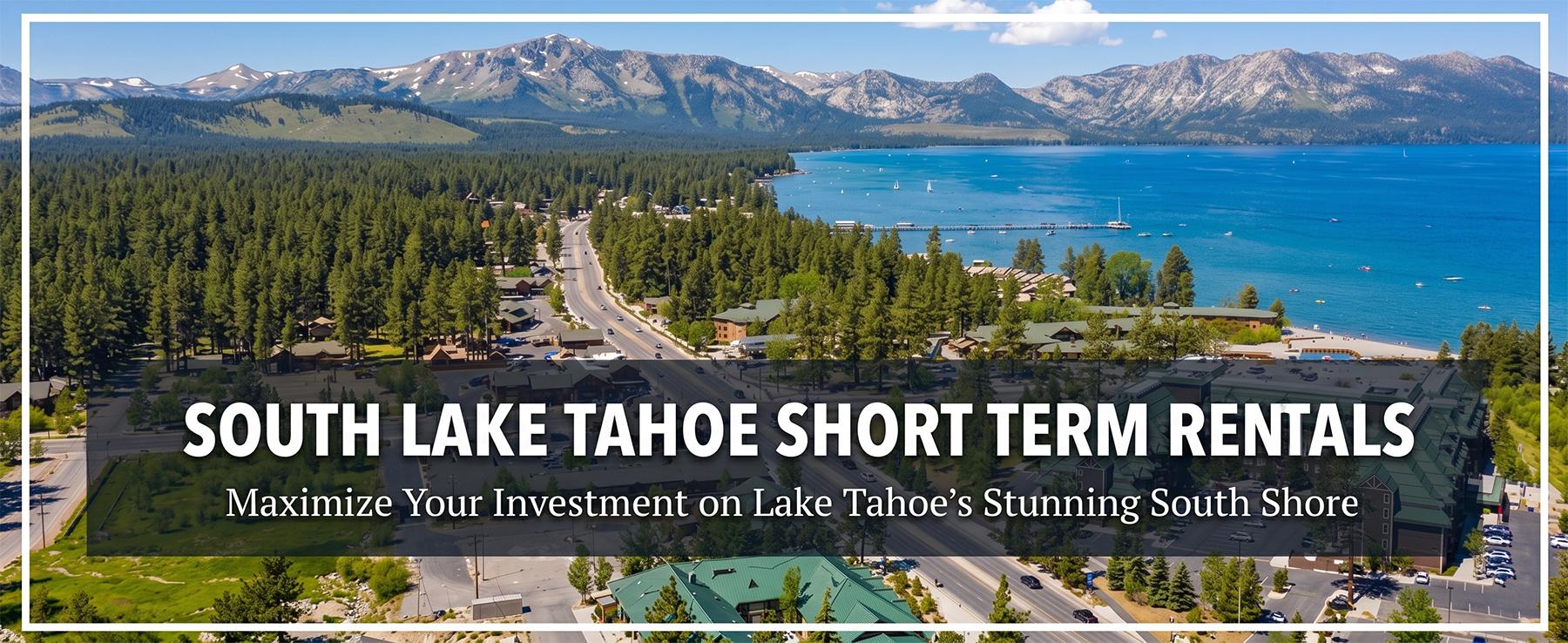 short term vacation rental opportunity South Lake Tahoe